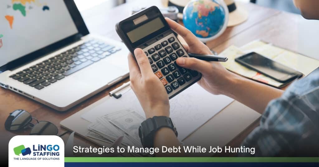 Strategies to Manage Debt While Job Hunting | Lingo Staffing